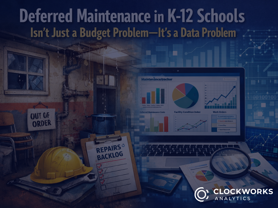 Deferred Maintenance in K-12 Schools isn't just a budget problem. It's a data problem.