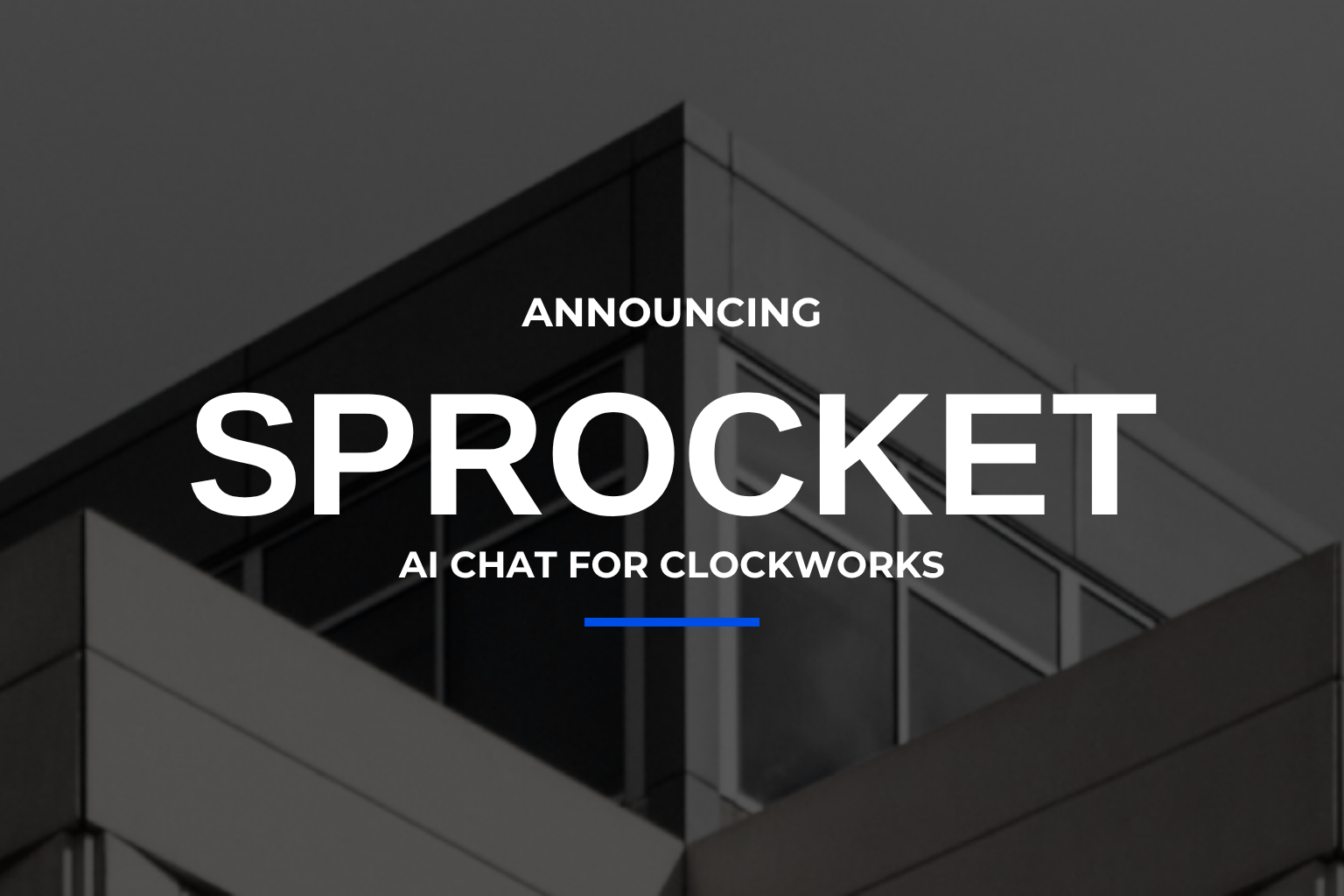 Announcing Sprocket, AI chat for Clockworks